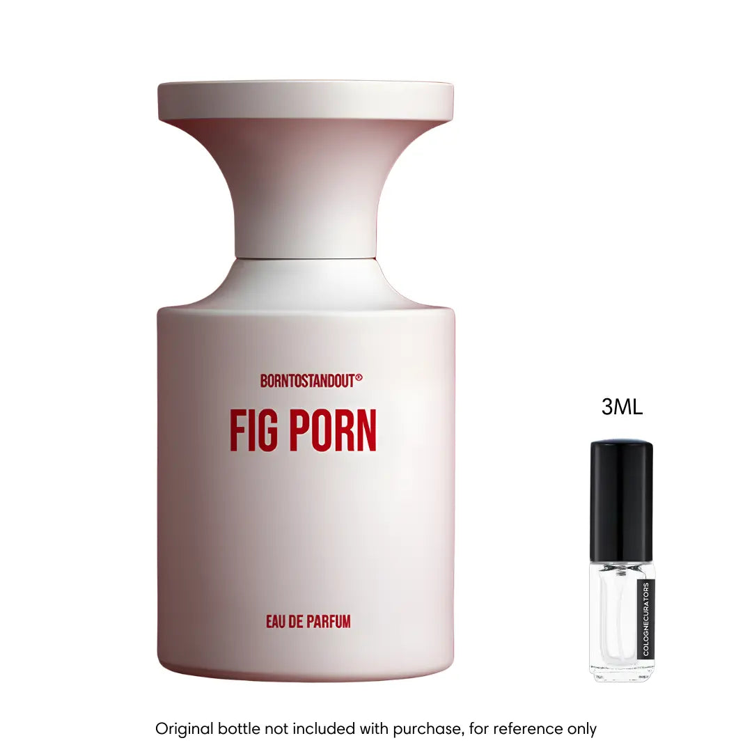 SAMPLE - Borntostandout Fig Porn EDP Borntostandout