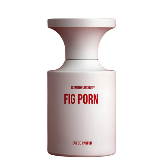 SAMPLE - Borntostandout Fig Porn EDP Borntostandout